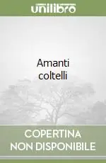 Compra Adesso Amanti coltelli