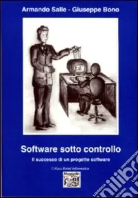 Software sotto controllo. Il successo di un progetto software Nuova Collezione
