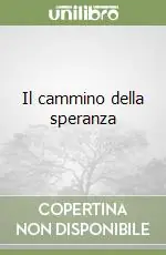 Offerta Limitata Il cammino della speranza