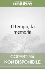 Offerta Il tempo, la memoria