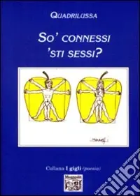 So‘ connessi ‘sti sessi? Professionale