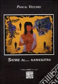 Offerta Satire al... Kamasutra
