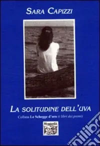 La solitudine dell‘uva Promozione Esclusiva