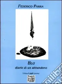 Compra Adesso Blu. Diario di un abbandono