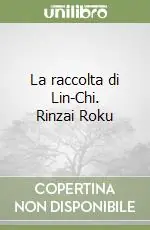 Professionale La raccolta di Lin-Chi. Rinzai Roku