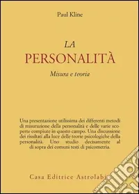 La personalità. Misura e teoria Soddisfatti O Rimborsati