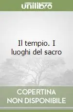 Offerta Il tempio. I luoghi del sacro