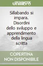 Sillabando si impara. Disordini dello sviluppo e apprendimento della lingua scritta Prezzo Di Fabbrica