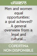 Men and women equal opportunities a goal achieved? A general overwiew from a legal and cultural stand-point Popolare