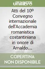 Quantità Limitata Atti del 10º Convegno internazionale dell‘Accademia romanistica costantiniana in onore di Arnaldo Biscardi (Spello-Perugia-Gubbio, 7-10 ottobre 1991)