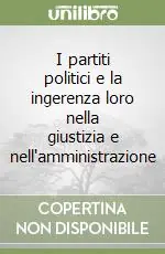 Promo Stagionale I partiti politici e la ingerenza loro nella giustizia e nell‘amministrazione