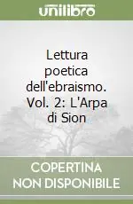 Lettura poetica dell‘ebraismo. Vol. 2 L‘Arpa di Sion Bestseller