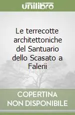 Le terrecotte architettoniche del Santuario dello Scasato a Falerii Pagamento Sicuro