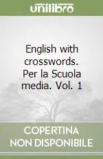 English with crosswords. Per la Scuola media. Vol. 1 Popolare