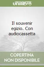 Scelto Dai Clienti Il souvenir egizio. Con audiocassetta