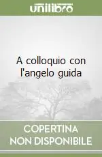Ordina Subito A colloquio con l‘angelo guida