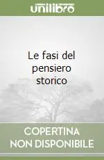 Le fasi del pensiero storico Bestseller