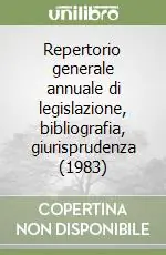 Repertorio generale annuale di legislazione, bibliografia, giurisprudenza (1983) Offerta Lampo