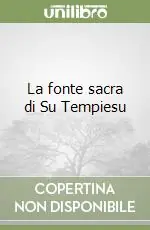 Offerta Lampo La fonte sacra di Su Tempiesu