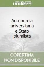 Sconto Autonomia universitaria e Stato pluralista