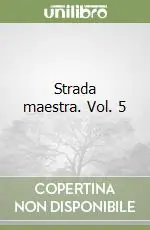 Spedito Oggi Strada maestra. Vol. 5