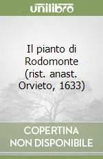 Esclusivo Il pianto di Rodomonte (rist. anast. Orvieto, 1633)