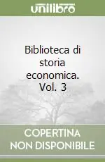 Spedizione Espresso Biblioteca di storia economica. Vol. 3
