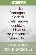 Professionale Emilia Romagna. Società civile, nuove identità e istituzioni tra presente e futuro. 4º rapporto sulla situazione regionale 1995