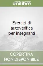 Esercizi di autoverifica per insegnanti Ordina Subito