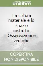 La cultura materiale e lo spazio costruito. Osservazioni e verifiche Di Tendenza