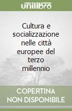 Cultura e socializzazione nelle città europee del terzo millennio Spedizione Espresso