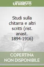Compra Adesso Studi sulla chitarra e altri scritti (rist. anast. 1894-1916)
