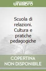 Occasione Scuola di relazioni. Cultura e pratiche pedagogiche
