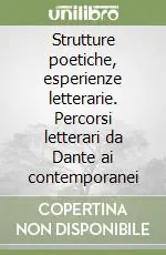 Occasione Strutture poetiche, esperienze letterarie. Percorsi letterari da Dante ai contemporanei