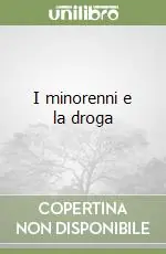 Compra Oggi Stesso I minorenni e la droga