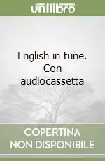 Ultime Pezzi English in tune. Con audiocassetta