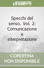 Acquista Ora Specchi del senso. Vol. 2 Comunicazione e interpretazione