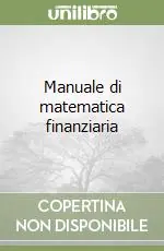 Prezzo Ridotto Manuale di matematica finanziaria