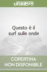 Questo è il surf sulle onde Ordina Subito