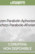 Skizzen-Parabeln-Aphorismen; Schizzi-Parabole-Aforismi Acquista Ora