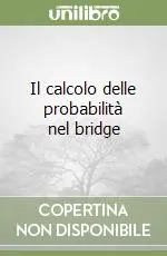 Il calcolo delle probabilità nel bridge Di Tendenza