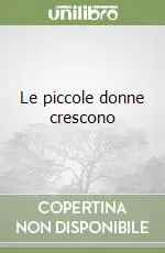 Subito Disponibile Le piccole donne crescono