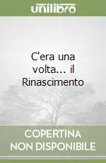 C‘era una volta... il Rinascimento Offerta Del Giorno