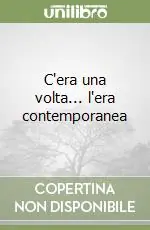 A Buon Prezzo C‘era una volta... l‘era contemporanea