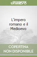 Reso Gratuito L‘impero romano e il Medioevo