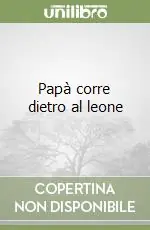 Papà corre dietro al leone Offerta Limitata