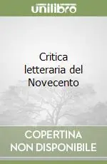 Offerta Limitata Critica letteraria del Novecento