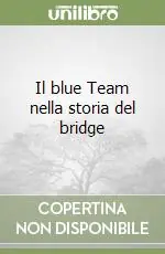 Prezzo Scontato Il blue Team nella storia del bridge