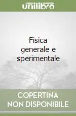 Popolare Fisica generale e sperimentale (1)Lezioni di meccanica, acustica e termodinamica