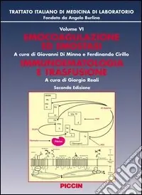 Emocoagulazione ed emostasi. Immunoematologia e trasfusione Promozione Esclusiva